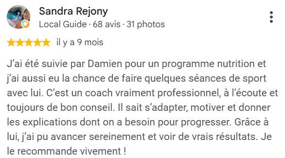 Avis positif de Sandra Rejony  mentionnant un coach professionnel en nutrition et sport, avec des recommandations pour progresser et obtenir de bons résultats.