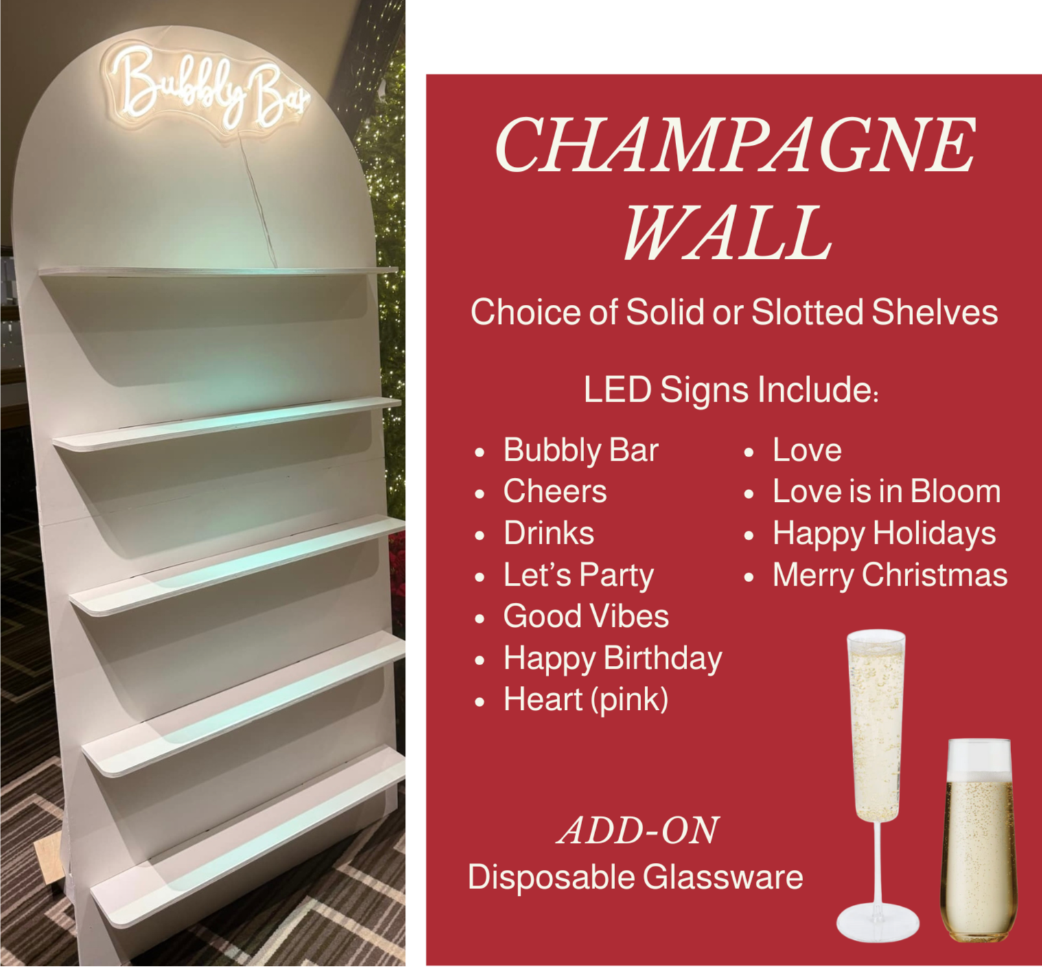 Champagne wall - A white, illuminated shelf with 'Bubbly Bar' sign at the top and five empty solid or slotted shelves for displaying items, accompanied by a sign detailing the champagne wall options and LED signs.