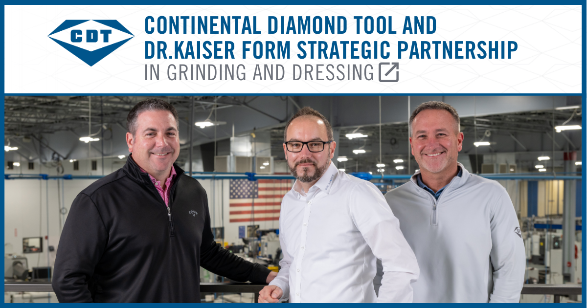 Continental Diamond Tool and DR. KAISER Form Strategic Partnership in Grinding and Dressing
