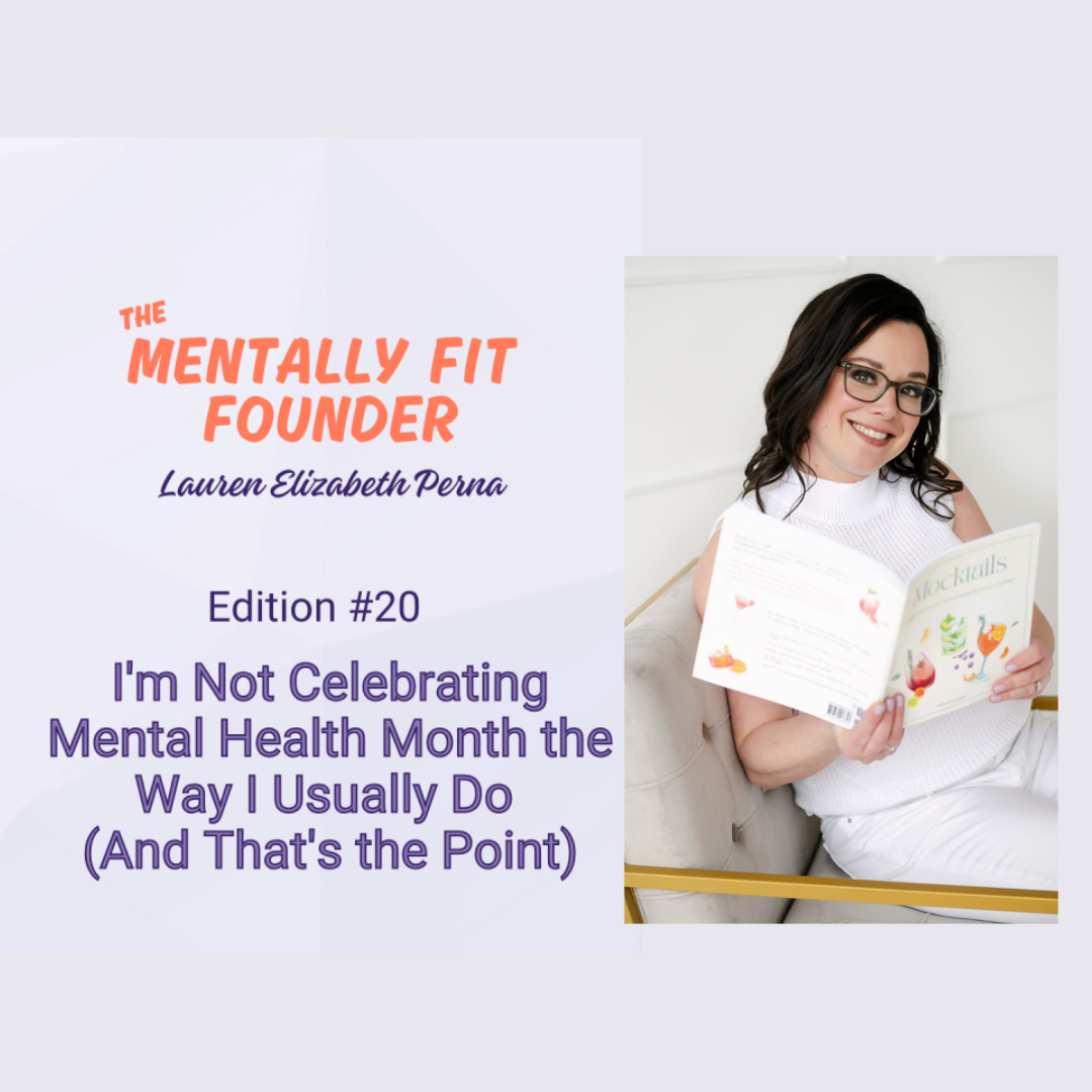 I'm Not Celebrating Mental Health Month the Way I Usually Do (And That's the Point)