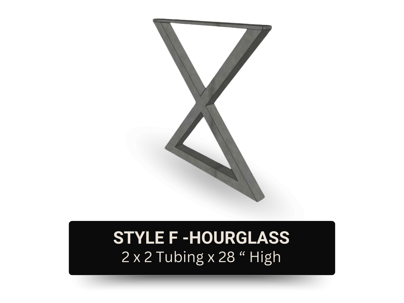 A modern, geometric, hourglass-shaped furniture piece made of gray 2x2 tubing, standing on a black background with a label that reads 'STYLE F - HOURGLASS, 2 x 2 Tubing x 28" High'.