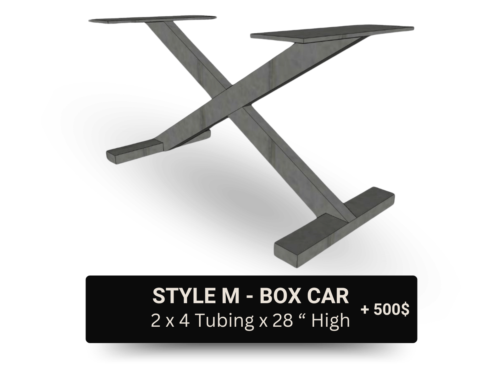 3D rendering of a steel frame model called Style M, a box car built with 2x4 tubing, 28 inches high, with a black background and a label indicating the specifications and an additional cost of 500 dollars.