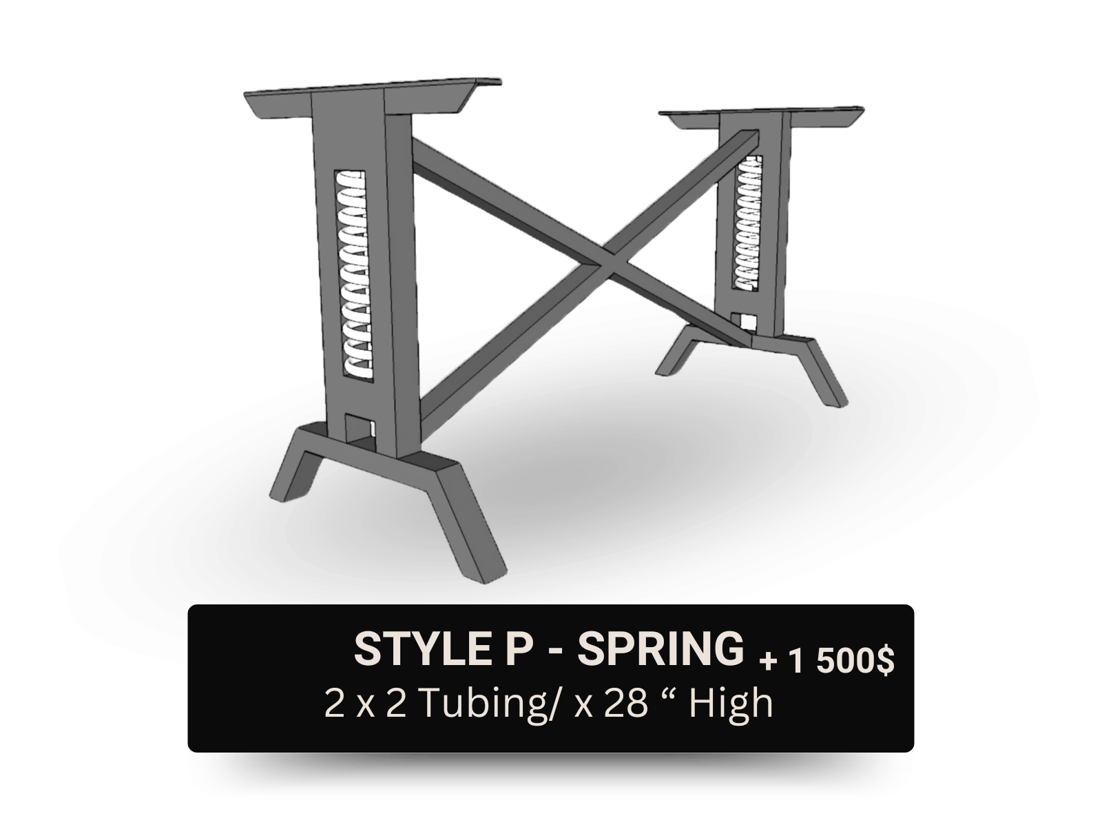 Graphic illustration of a metal work table with adjustable height, labeled as Style P - Spring, with a price of 1500 dollars, made of 2x2 tubing, and 28 inches high.