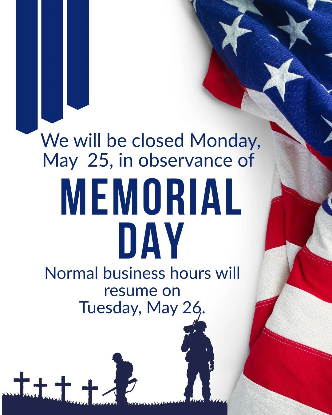 Reminder: Our offices will be closed on Monday, May 26, in observance of Memorial Day as we honor and remember the men and women who gave their lives in service to our country. 🇺🇸

Please plan ahead for any banking needs prior to the holiday weeken
