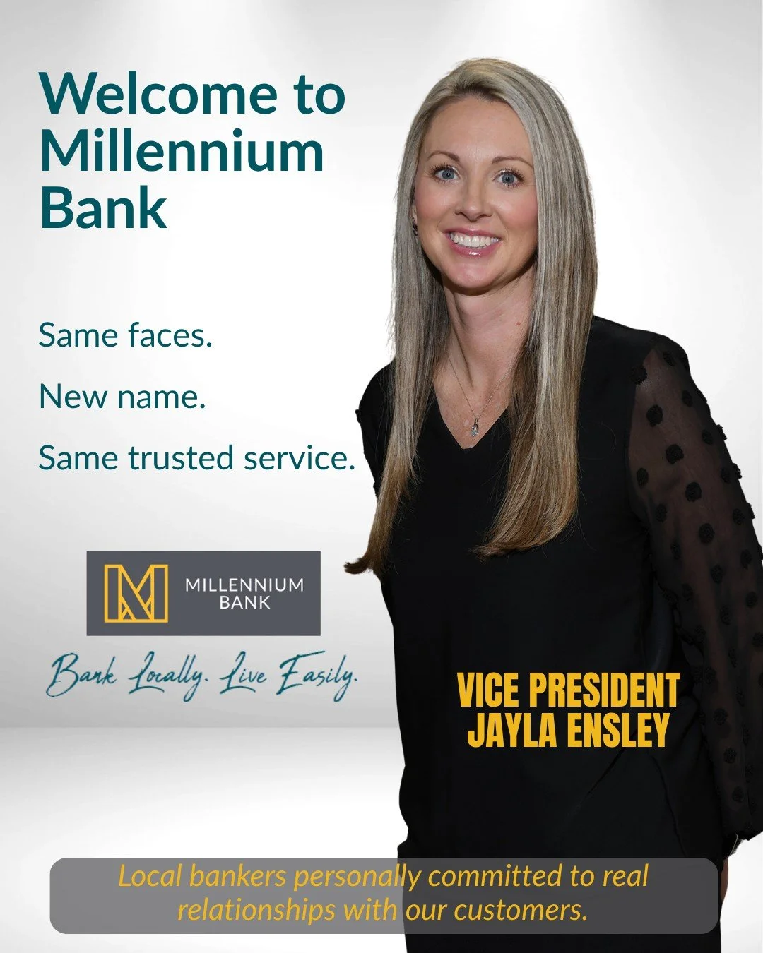 Familiar faces. Trusted relationships. A new chapter.

At Millennium Bank, you&rsquo;ll continue working with the same experienced bankers who have always been committed to serving our communities and helping customers reach their goals.

Jayla Ensle