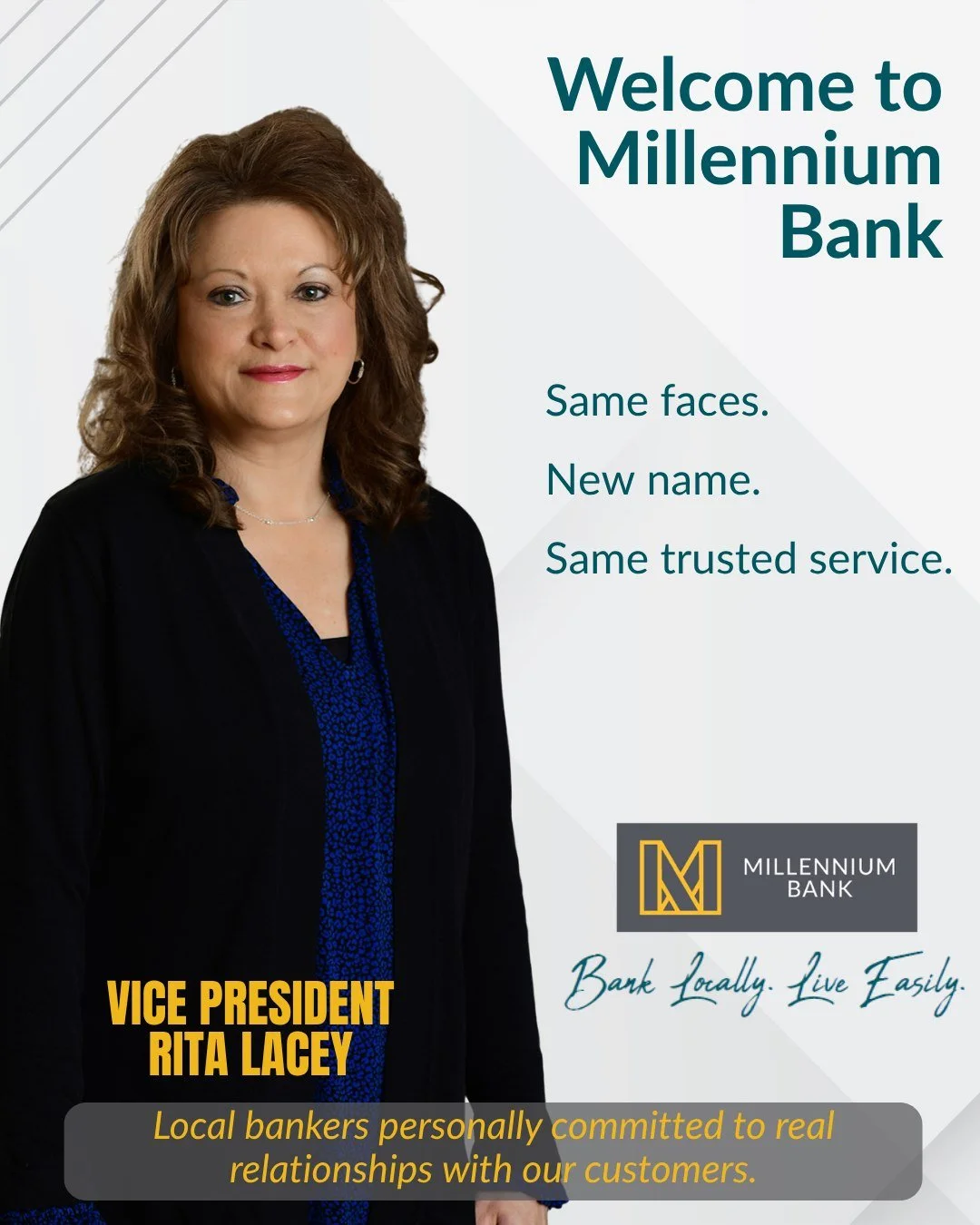 Banking has always been about relationships &mdash; and that hasn&rsquo;t changed.

The people you know are still here to provide personal service, local expertise, and the kind of care that makes banking feel easier.

Rita Lacey is committed to prov