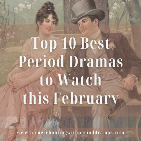 Top 10 Period Drama Love Stories to Watch This February