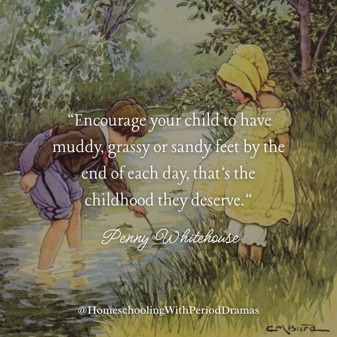 &ldquo;Encourage your child to have muddy, grassy or sandy feet by the end of each day, that&rsquo;s the childhood they deserve.&rdquo;- Penny Whitehouse💛