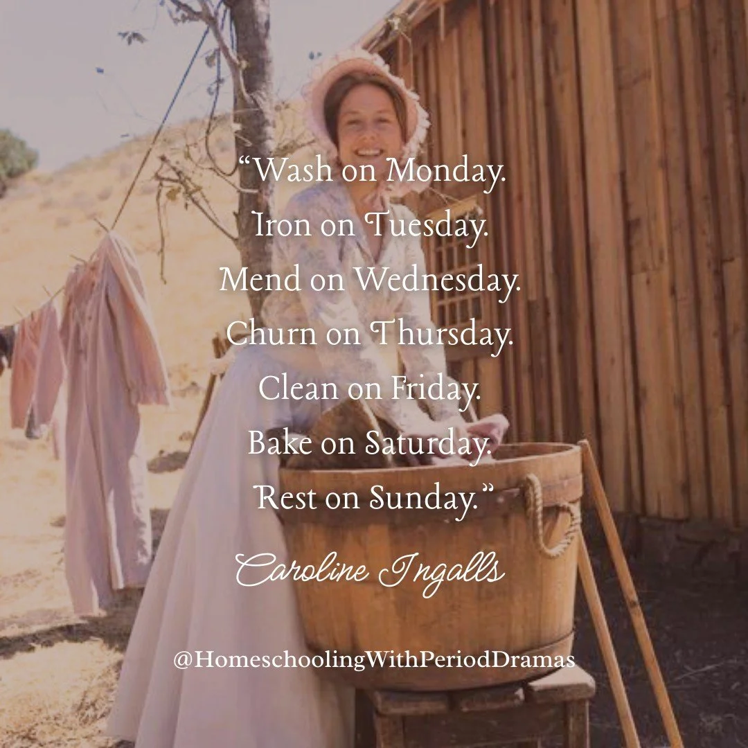 "Wash on Monday. Iron on Tuesday. Mend on Wednesday. Churn on Thursday. Clean on Friday. Bake on Saturday. Rest on Sunday." ~ Caroline Ingalls 🩷

#homesweethome #littlehouseontheprairie #homeschool