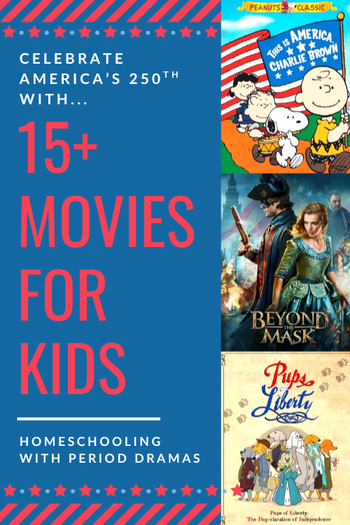 Celebrate America's 250th with 15+ Movies for Kids Pinterest Pin
