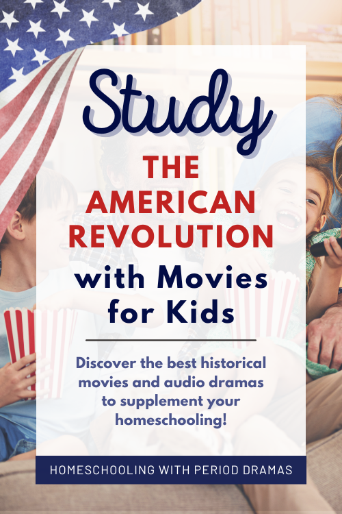 Study the American Revolution with Movies for Kids