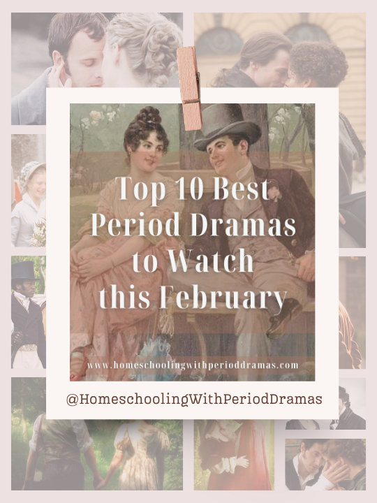 Top 10 Best Period Dramas to Watch this February - A collage of several different images from period dramas with a banner covering it with the name of the blog post on it.