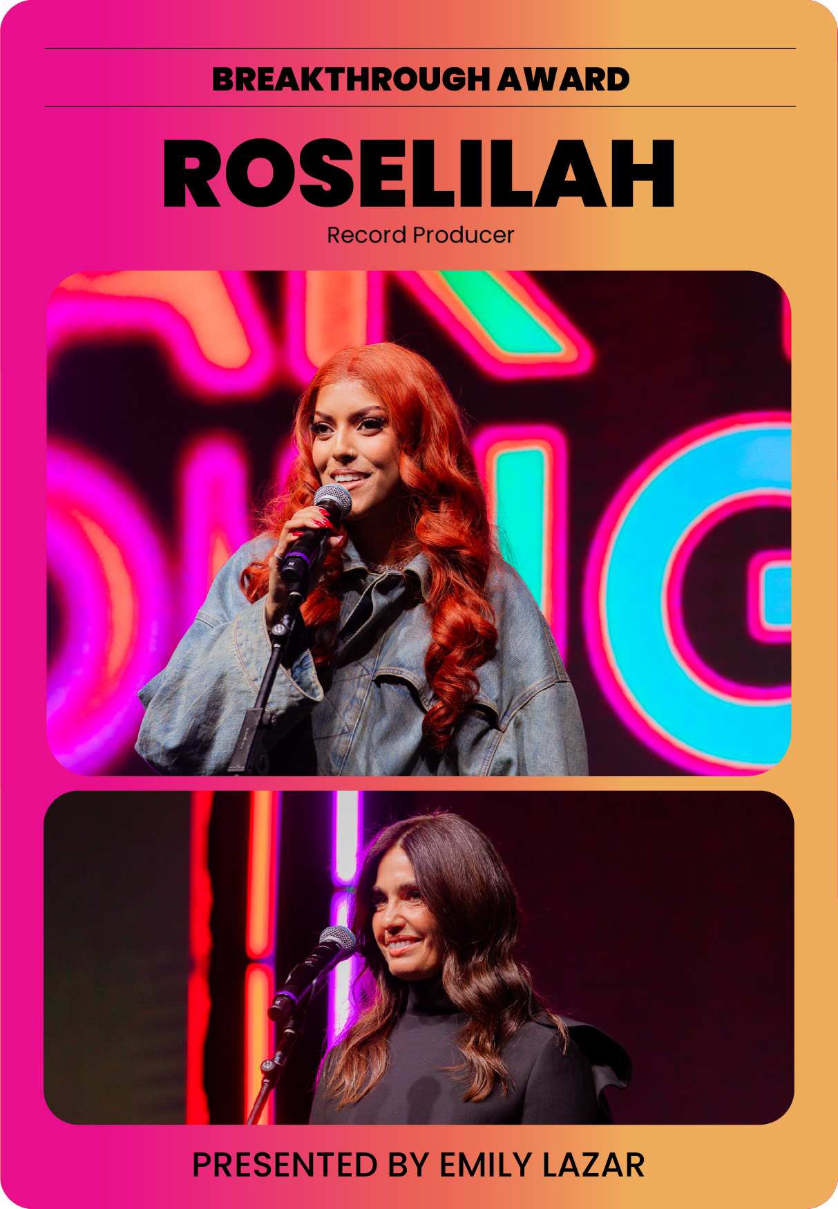 A bright pink and orange graphic design with two photos of women speaking into microphones on stage, neon signs in the background, and text recognizing Roselilah as a breakthrough award winner and record producer, presented by Emily Lazar.