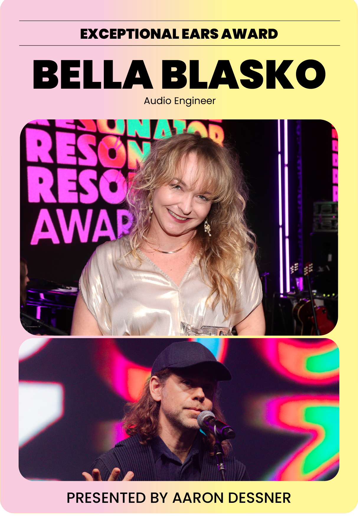 Poster for the Exceptional Ears Award featuring Bella Blasko, an audio engineer, smiling at a pink and yellow background with photos of her and a man in a dark setting with colorful lights in the background.