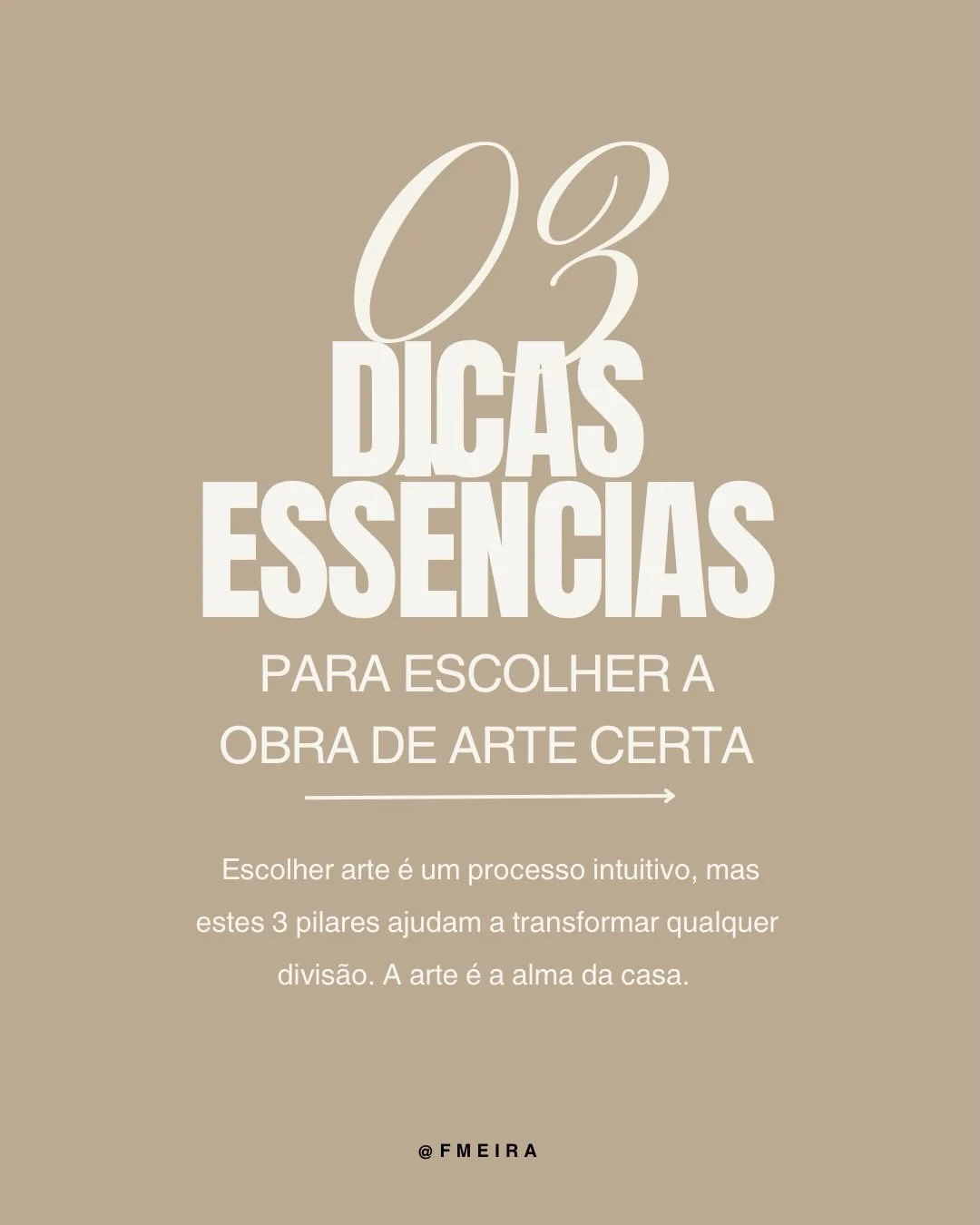 3 dicas essenciais para transformar o teu espa&ccedil;o com arte.  1️⃣ A escala &eacute; tudo: Uma obra com a dimens&atilde;o certa cria um ponto focal imediato e reflecte a alma da casa.  2️⃣ Contraste sobre combina&ccedil;&atilde;o: A arte n&atilde