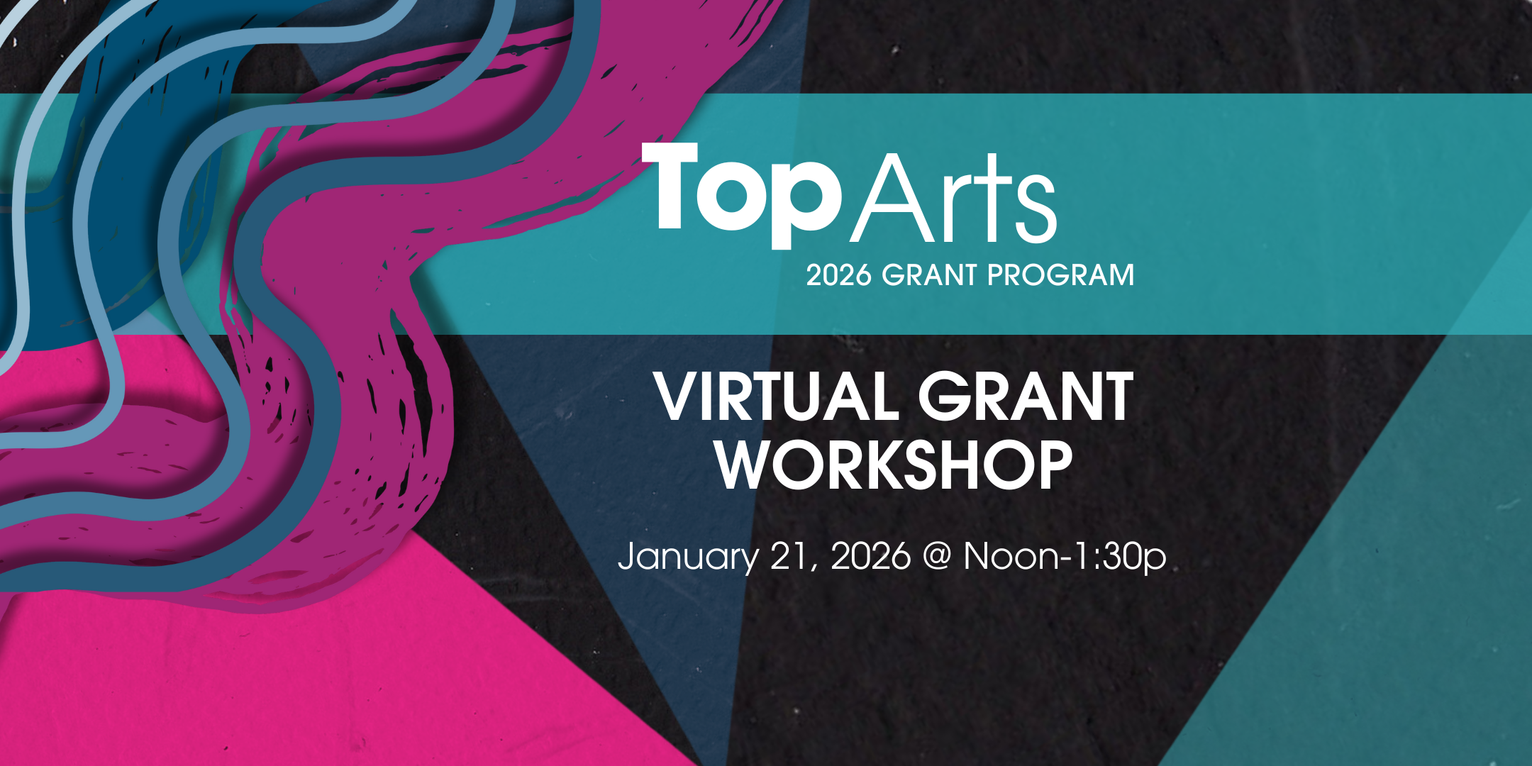 TOPARTS GRANT WORKSHOP - VIRTUAL VIA ZOOM