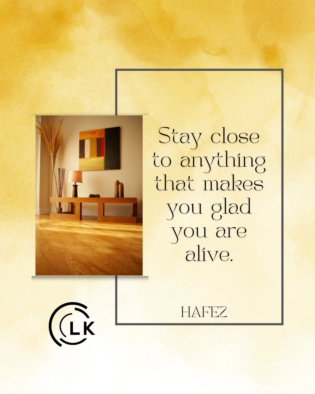 "Stay close to anything that makes you glad you are alive." - Hafez 
.
.
.
. 
#LauraKeller #KellerWilliams #KWBellevue #Quote