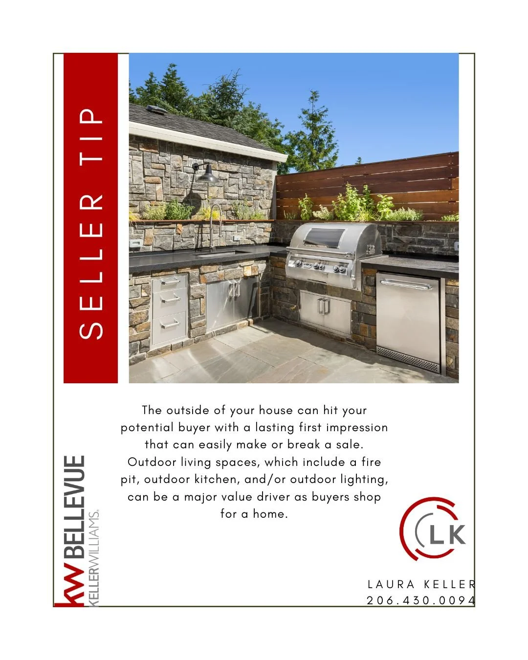 Seller Tip - June

The outside of your house can hit your potential buyer with a lasting first impression that can easily make or break a sale. Outdoor living spaces, which include a fire pit, outdoor kitchen, and/or outdoor lighting, can be a major 
