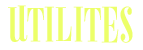 Utilites