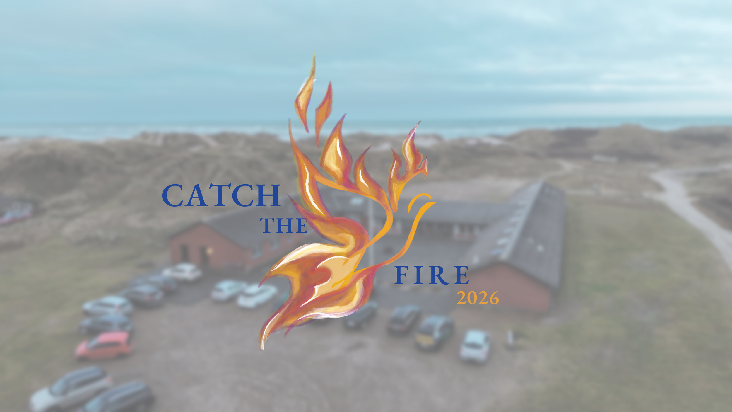 CATCH THE FIRE 2026