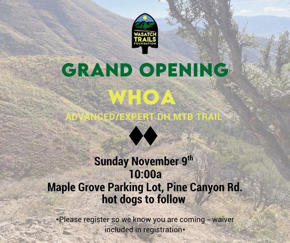Join us for the OFFICIAL OPENING of the WHOA Trail! This is a hand dug advanced/expert downhill only mountain bike trail, the first of its kind in the Wasatch Mountain State Park. Please use the link to register: https://givebutter.com/lApLF
This is 