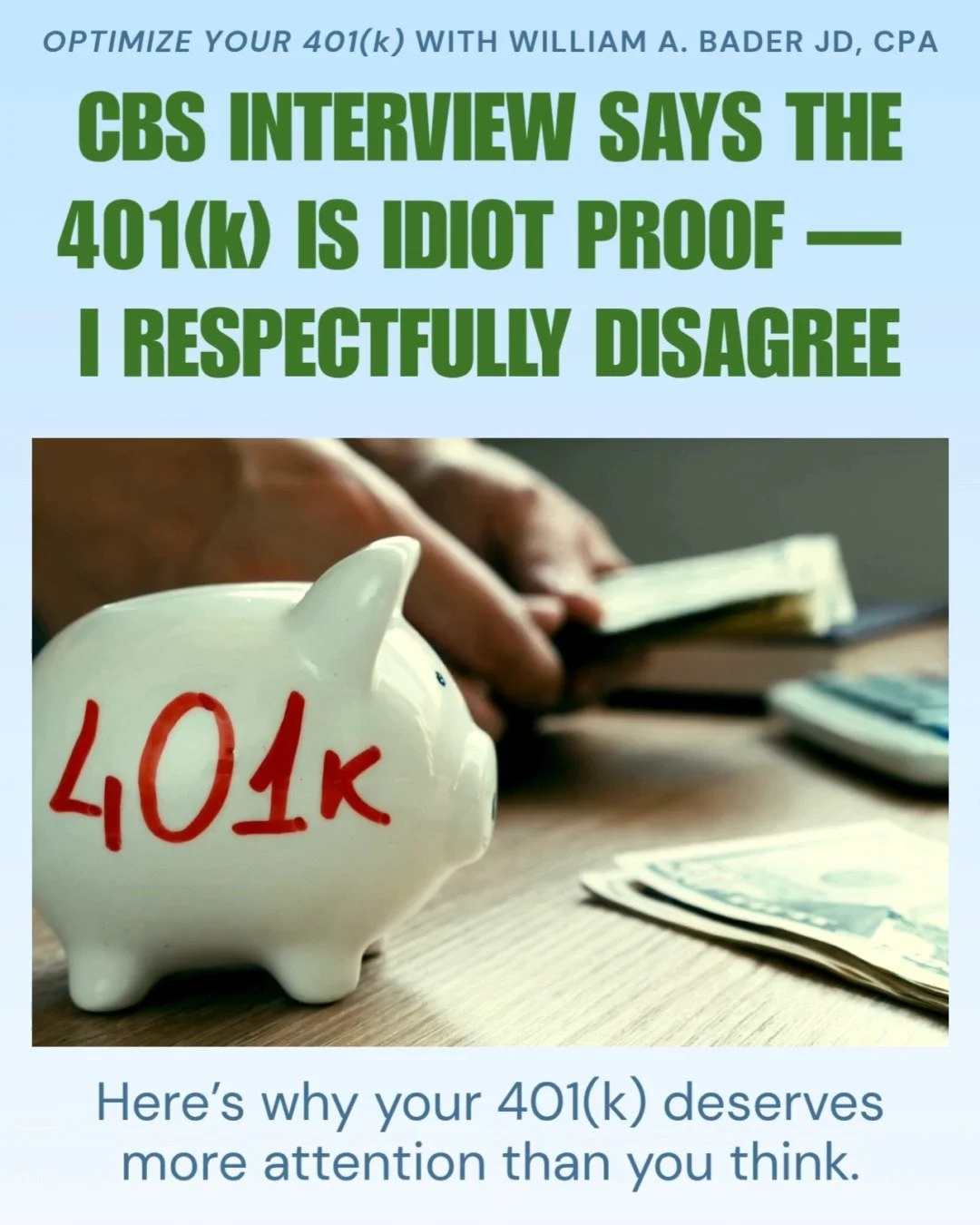 CBS interview called the 401(k) &ldquo;idiot-proof.&rdquo; This is a common misconception.

In an April 2025 CBS interview featuring Ted Benna, the &ldquo;father of the 401(k),&rdquo; the 401(k) was described as idiot-proof.  I respectfully disagree.