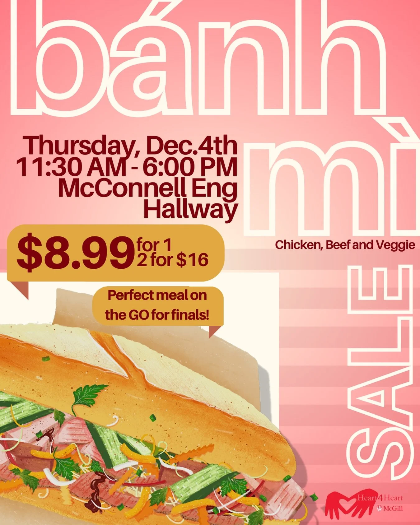 Looking for a tasty meal on the go? Not wanting to cook as we enter finals week? Heart4Heart has just the thing for you with our B&aacute;nh M&igrave; Sale 😋😋😋

Come down to McConnell Eng Hallway to purchase an authentic and tasty Vietnamese sub-s