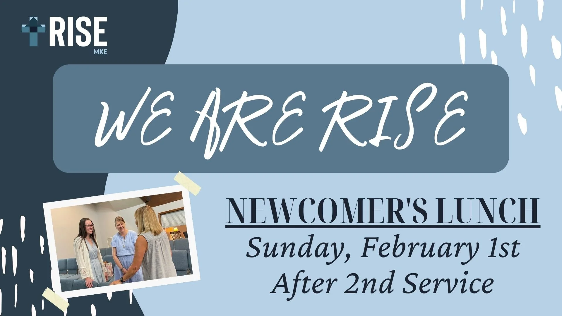 WE&nbsp;ARE&nbsp;RISE:&nbsp;Newcomer’s Lunch