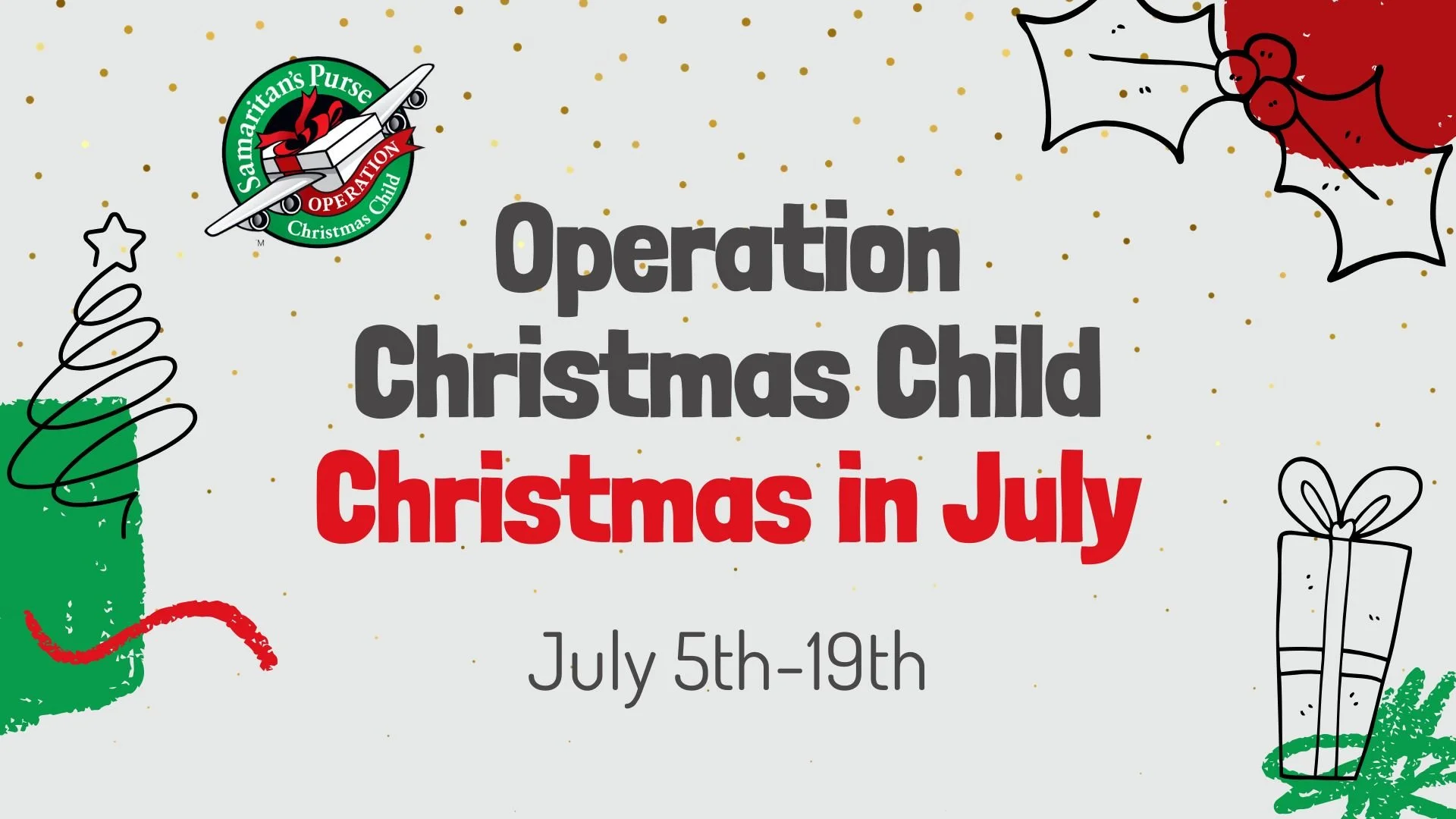 Operation Christmas Child -Christmas in July!