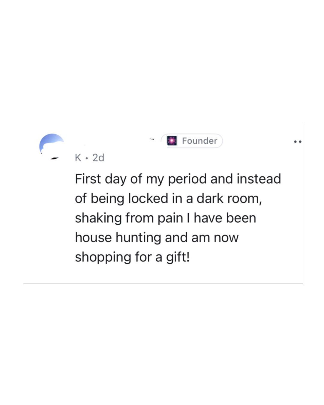 Social media post with a comment about managing period pain, house hunting, and gift shopping.