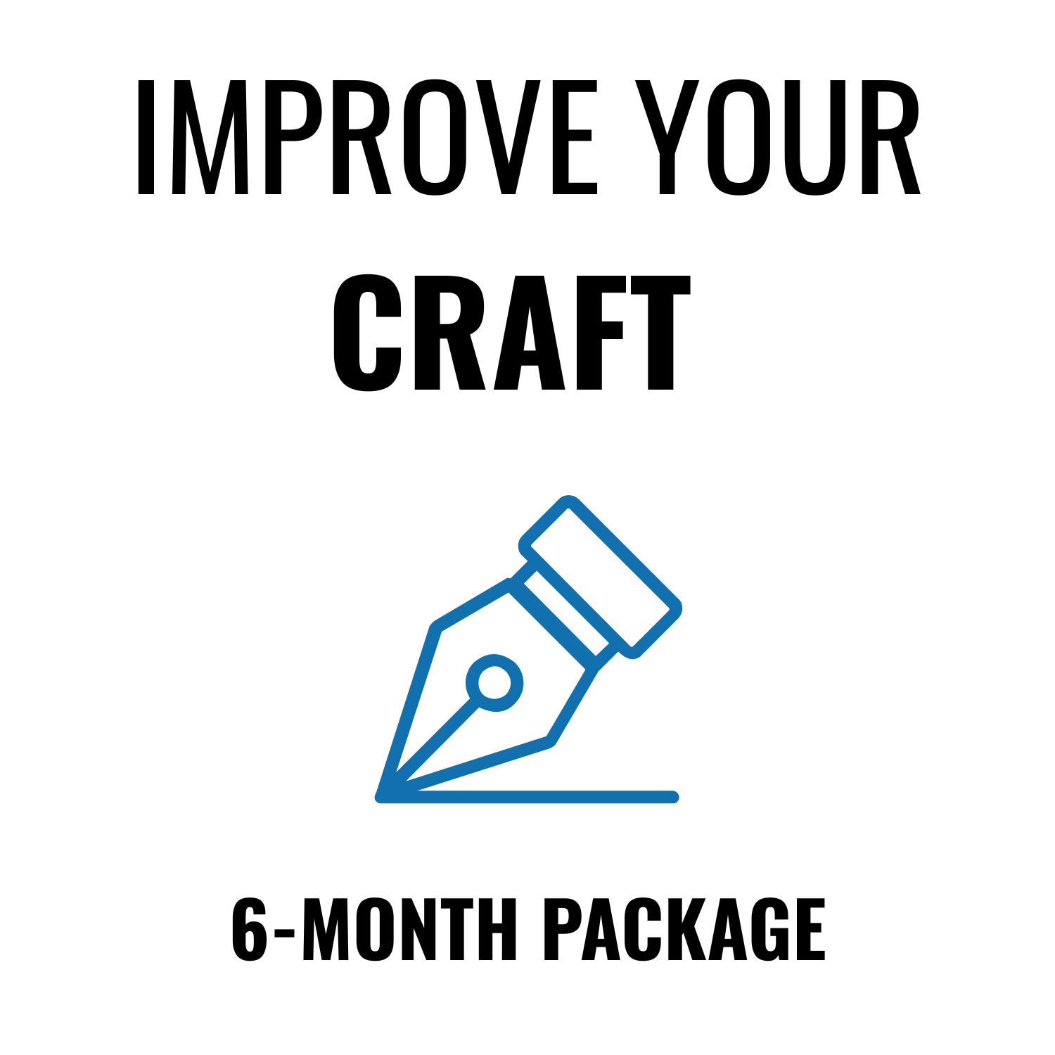 Fall 2026 IMPROVE YOUR CRAFT: 6 Month