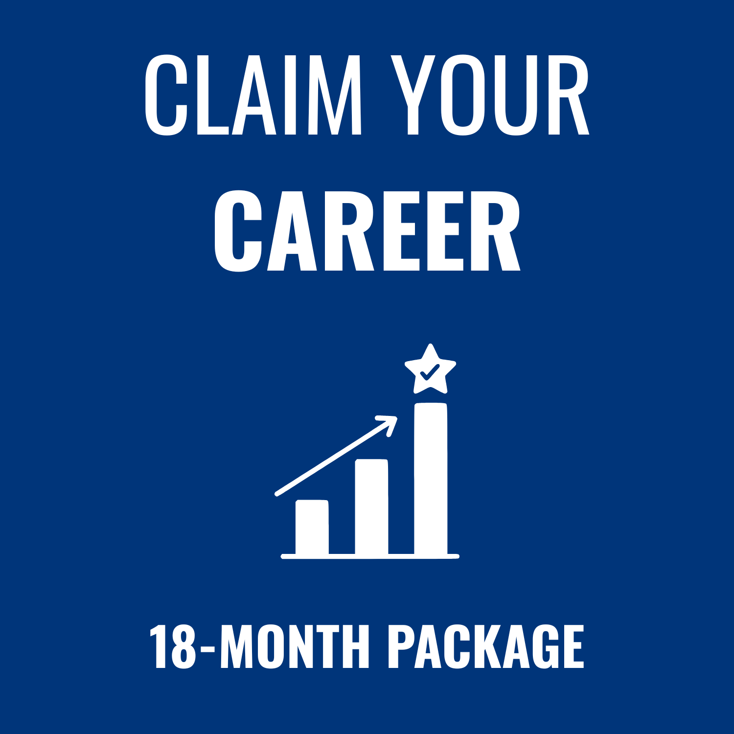 Fall 2026 CLAIM YOUR CAREER: 18 Month