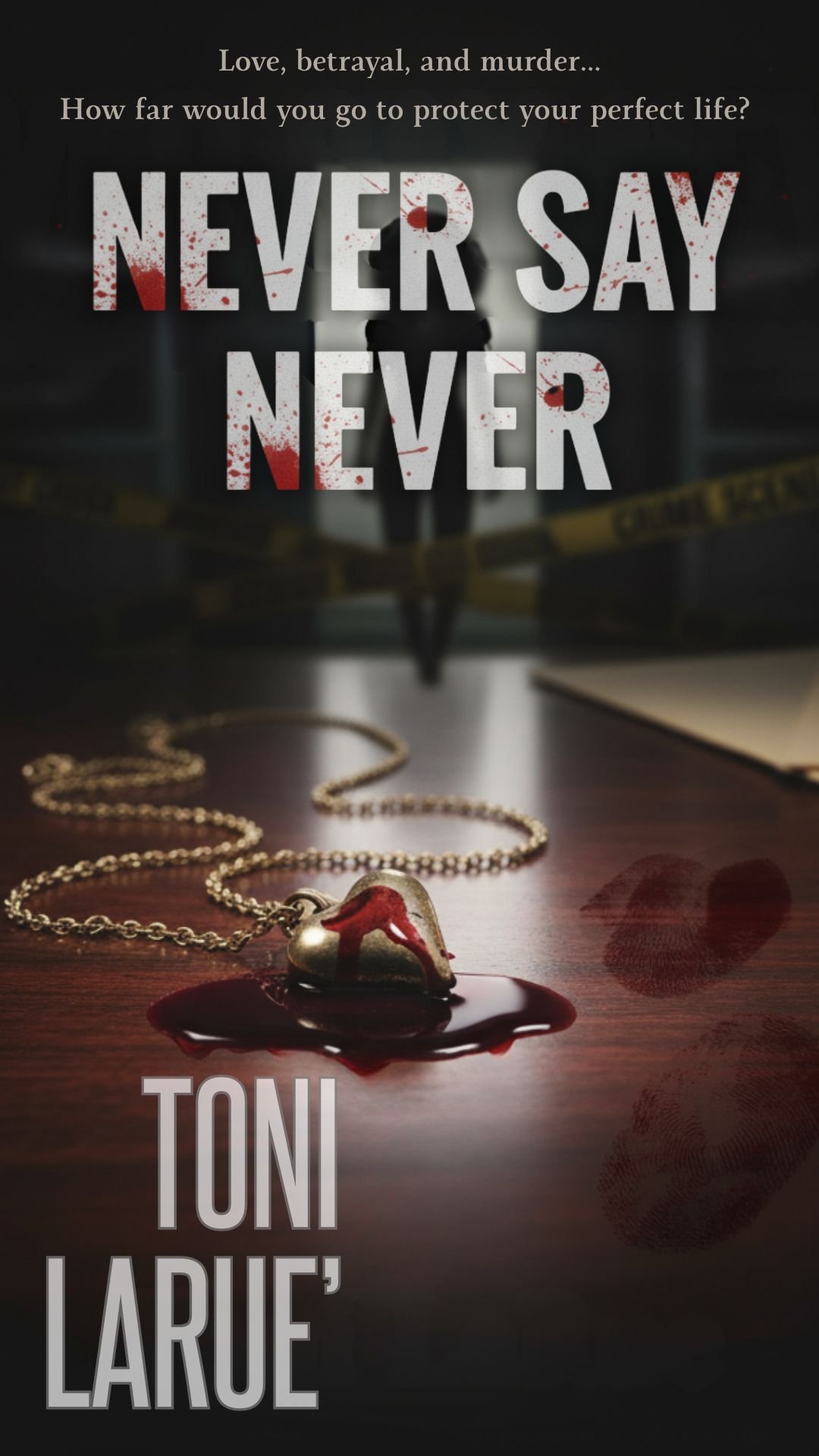 Never Say Never: A Crime Thriller