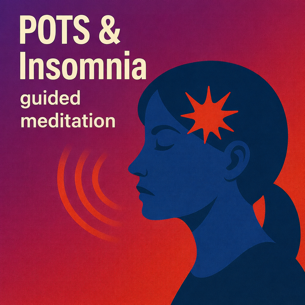 POTS & Insomnia Guided Meditation