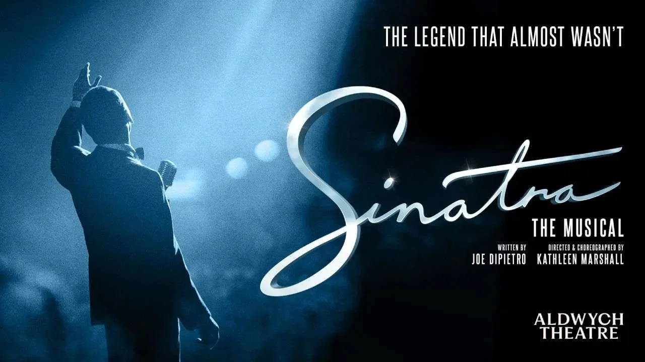 Poster for Sinatra The Musical at Aldwych Theatre