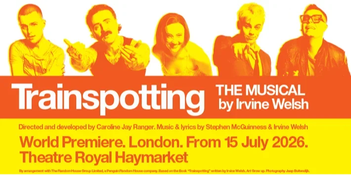 Poster for Trainspotting The Musical at Theatre Royal Haymarket