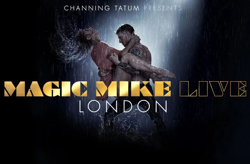 Poster for Magic Mike Live at Hippodrome Casino