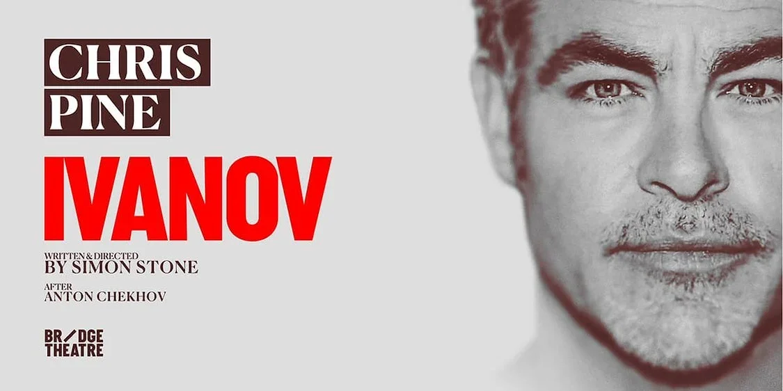 Poster for Ivanov at The Bridge Theatre starring Chris Pine