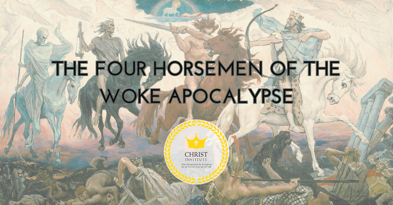 Spring Conference: The Four Horseman of the Woke Apocalypse