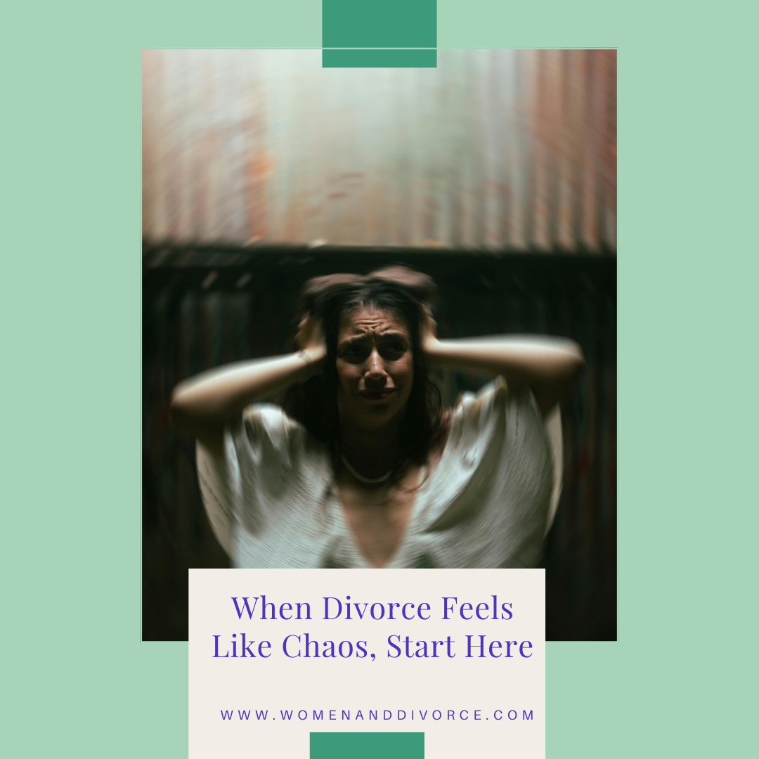 When Divorce Feels Like Chaos, Start Here