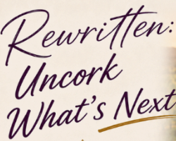 Rewritten - Uncork Whats Next