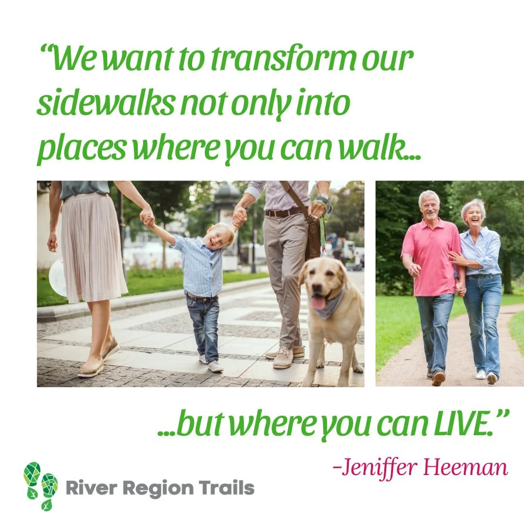 Quote about transforming city sidewalks into walkable, liveable places, with images of a child with parents and a dog, and an older couple enjoying a walk in a park, accompanied by the River Region Trails logo.