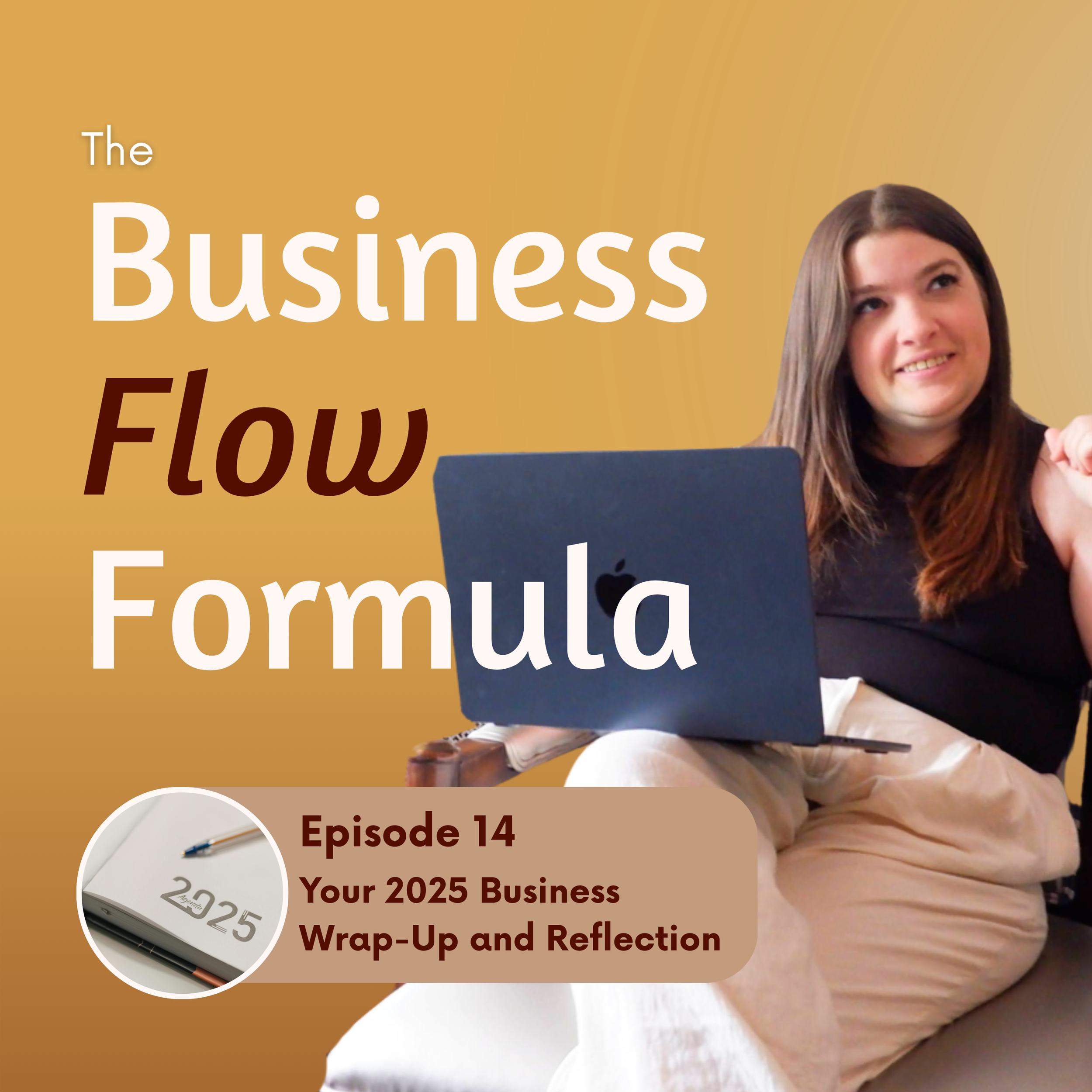 Episode 14: Your 2025 Business Wrap-Up and Reflection