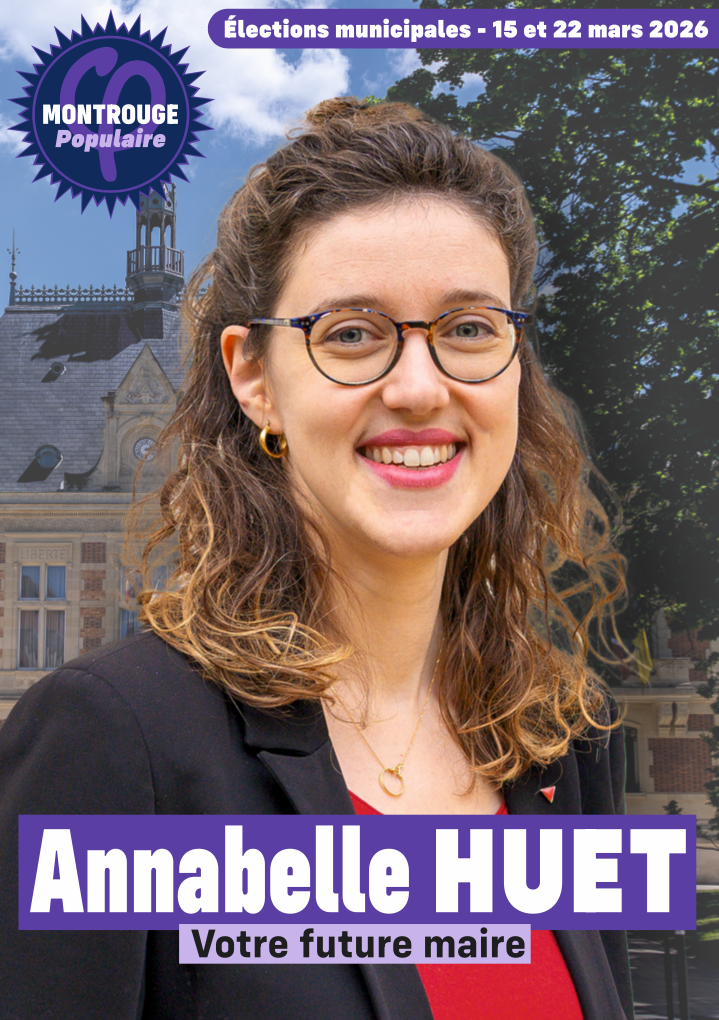 Une affiche électorale avec la photo d'une femme souriante portant des lunettes et une veste noire, pour la campagne municipale à Montrouge en mars 2026. Le texte indique Annabelle Huet, future maire, et mentionne les dates des élections.