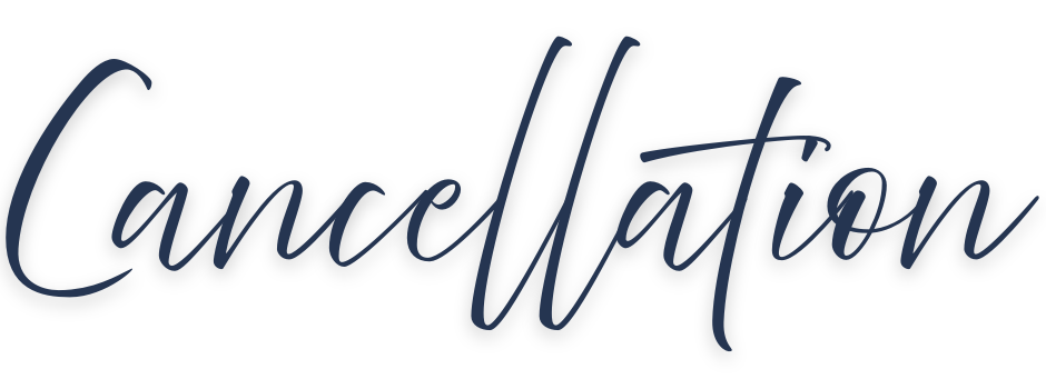 Elegant, cursive text spelling 'Cancellation' in dark blue on a black background.
