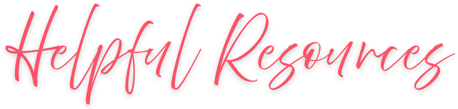 Stylized pink text reading 'Helpful Resources' on a black background.