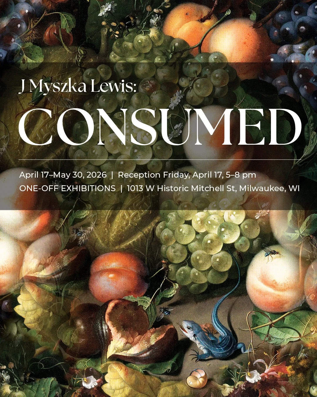 Opening Reception for J Myszka Lewis: CONSUMED