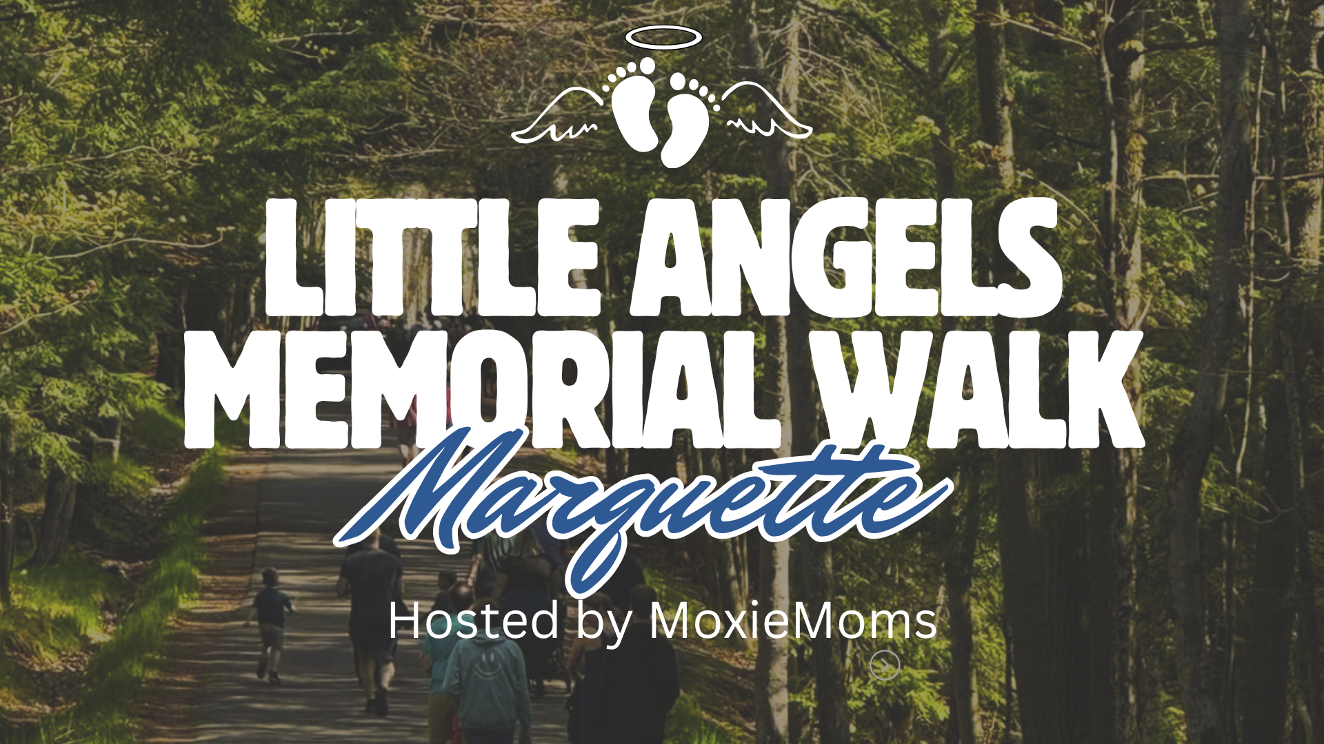 Little Angels Memorial Walk- Marquette