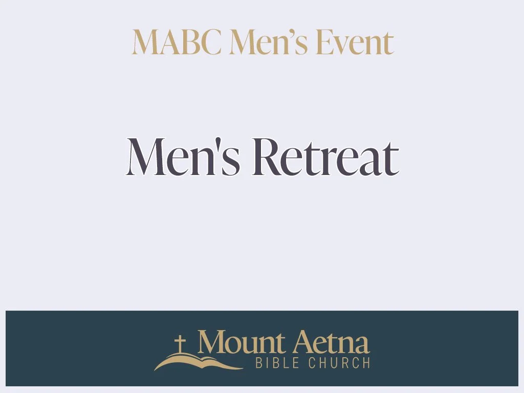 Men’s Retreat - Starting at 7:00pm October 31st.