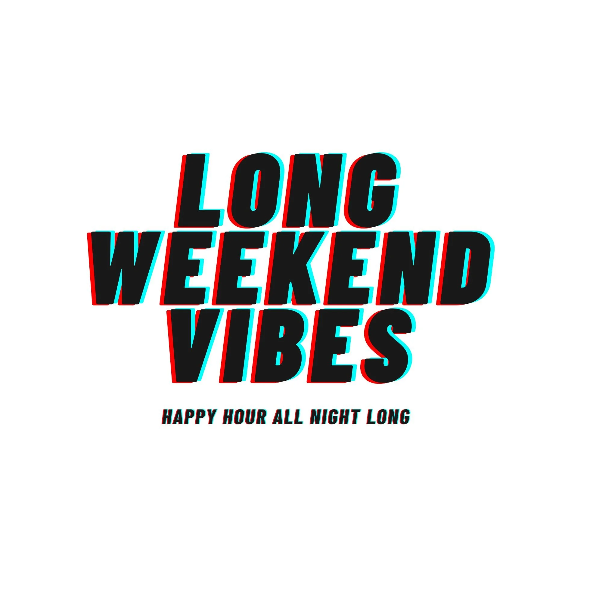 HAPPY HOURS all night! 